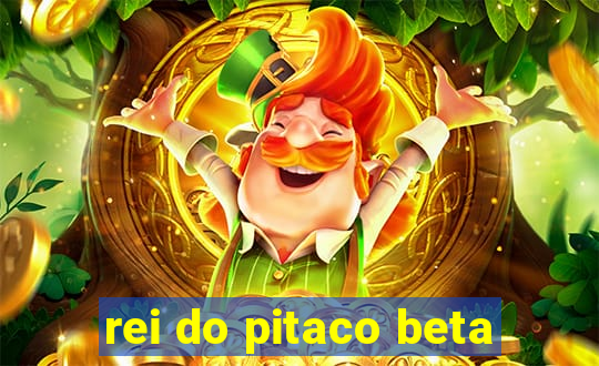 rei do pitaco beta